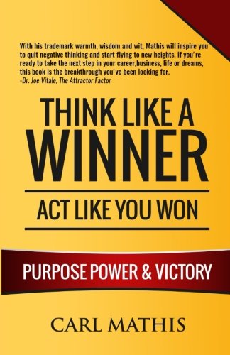 Book Cover Think Like A Winner - Act Like You Won: Unleashing POWER, PURPOSE, and VICTORY in Your Life