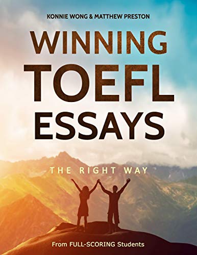 Book Cover Winning TOEFL Essays The Right Way: Real Essay Examples From Real Full-Scoring TOEFL Students