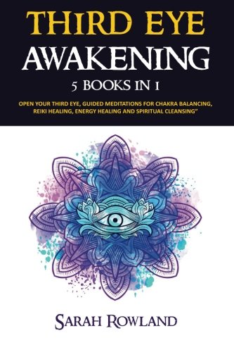 Book Cover Third Eye Awakening: 5 in 1 Bundle: Open Your Third Eye Chakra, Expand Mind Power, Psychic Awareness, Enhance Psychic Abilities, Pineal Gland, Intuition, and Astral Travel