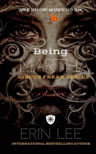Book Cover Being Martha (Circus Freak Series) (Volume 3)