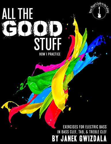 Book Cover All the Good Stuff: How I Practice