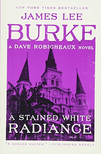 Book Cover A Stained White Radiance: A Dave Robicheaux Novel