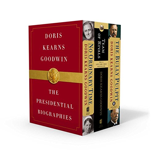 Book Cover Doris Kearns Goodwin: The Presidential Biographies: No Ordinary Time, Team of Rivals, The Bully Pulpit