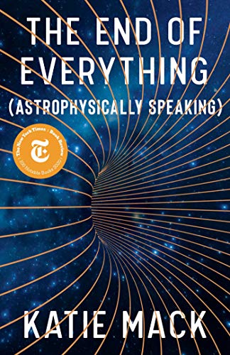 Book Cover The End of Everything: (astrophysically Speaking)