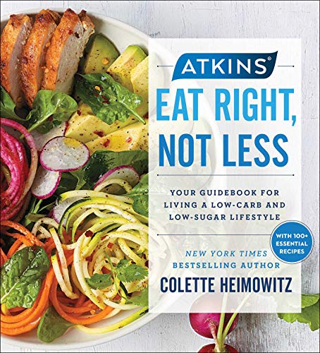 Book Cover Atkins: Eat Right, Not Less: Your Guidebook for Living a Low-Carb and Low-Sugar Lifestyle (5)