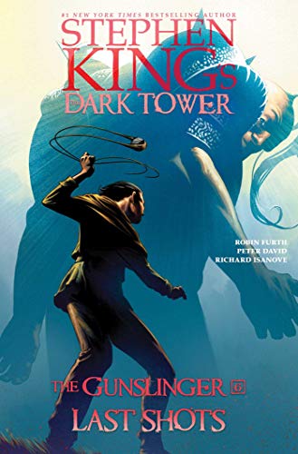 Book Cover Stephen King's the Dark Tower the Gunslinger 6: Last Shots