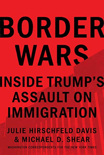 Book Cover Border Wars: Inside Trump's Assault on Immigration