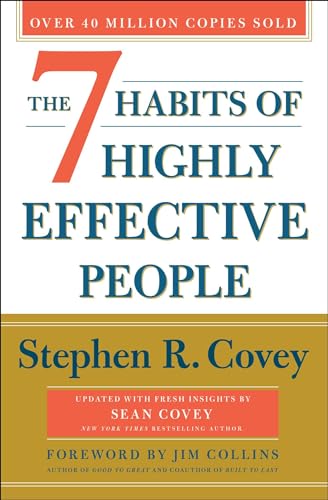 Book Cover The 7 Habits of Highly Effective People: Revised and Updated: Powerful Lessons in Personal Change: 30th Anniversary Edition (The Covey Habits Series)