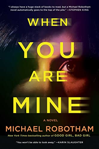 Book Cover When You Are Mine: A Novel