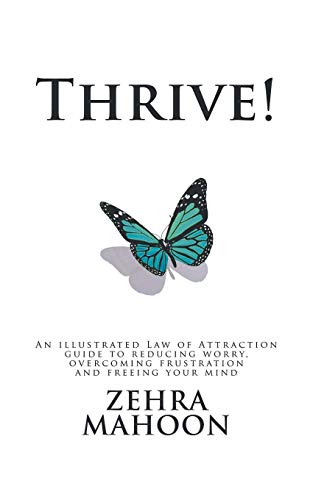 Book Cover Thrive!: An illustrated Law of Attraction Guide to Reducing Worry Overcoming Frustration and Freeing Your Mind