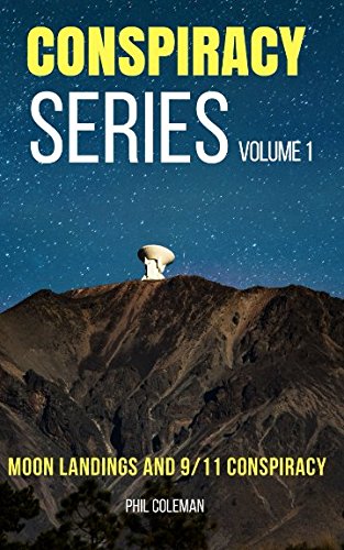 Book Cover CONSPIRACY SERIES VOLUME 1: Moon Landings and 9/11 Conspiracy - 2 Books in 1