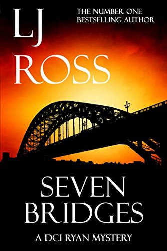Seven Bridges: A DCI Ryan Mystery (The DCI Ryan Mysteries)