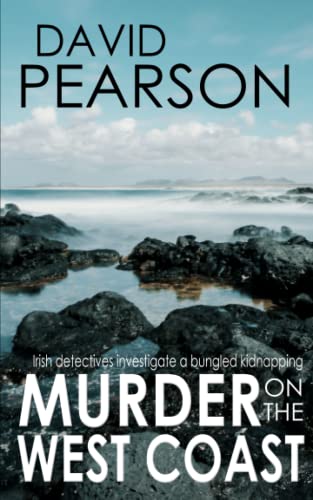 MURDER ON THE WEST COAST: Irish detectives investigate a bungled kidnapping