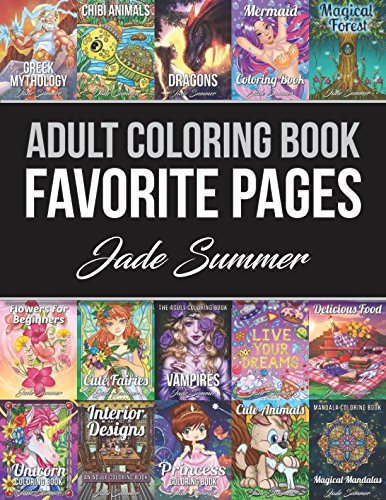 Book Cover Adult Coloring Book: Favorite Pages | 50 Premium Coloring Pages from The Jade Summer Collection