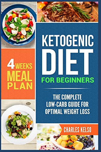 Book Cover Ketogenic Diet for Beginners: The Complete Low-Carb Guide for Optimal Weight Loss. 4-Weeks Keto Meal Plan.