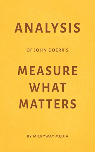 Analysis of John Doerr’s Measure What Matters by Milkyway Media