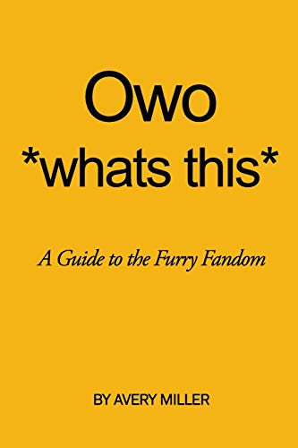 Book Cover Owo *whats this*: A Guide to the Furry Fandom
