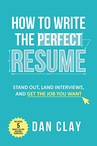 Book Cover How to Write the Perfect Resume: Stand Out, Land Interviews, and Get the Job You Want