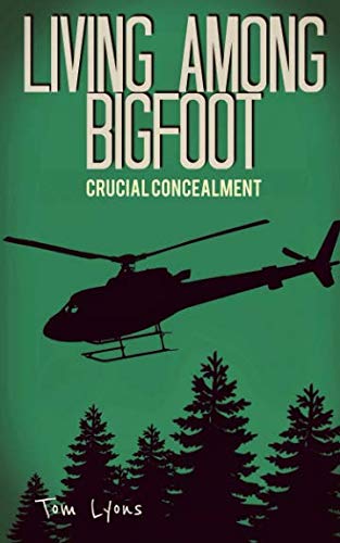 Book Cover Living Among Bigfoot: Crucial Concealment