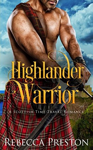 Book Cover Highlander Warrior: A Scottish Time Travel Romance (Highlander In Time)