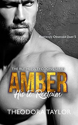 Book Cover AMBER - His to Reclaim: Ruthlessly Obsessed Duet 2 (Ruthless Tycoons)