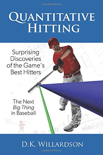 Book Cover Quantitative Hitting: Surprising Discoveries of the Game's Best Hitters