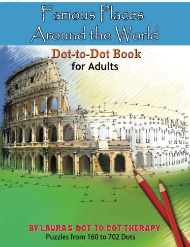 Book Cover Famous Places Around the World Dot-to Dot Book For Adults (Fun Dot to Dot for Adults) (Volume 2)