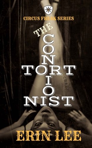 Book Cover The Contortionist (Circus Freak Series) (Volume 4)
