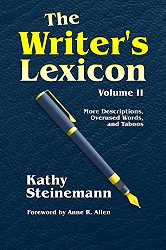 Book Cover The Writer's Lexicon Volume II: More Descriptions, Overused Words, and Taboos