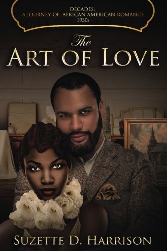 Book Cover The Art of Love (Decades: A Journey of African American Romance) (Volume 4)