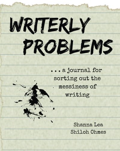 Book Cover Writerly Problems: a journal for sorting out the messiness of writing