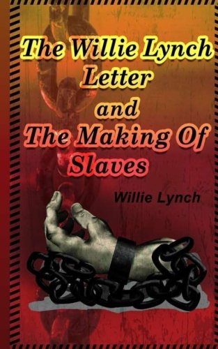 Book Cover The Willie Lynch Letter And the Making of A Slave