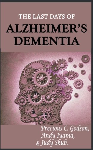 Book Cover The last days of Alzheimer's Dementia: Summary of Bredesen protocol