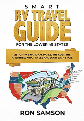 Book Cover Smart RV Travel Guide For The Lower 48 States: List of RV & National Parks, the Cost, the Amenities, What to See and Do in Each State