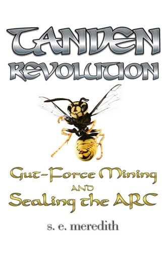 Book Cover Tanden Revolution: Gut-Force Mining and Sealing the ARC