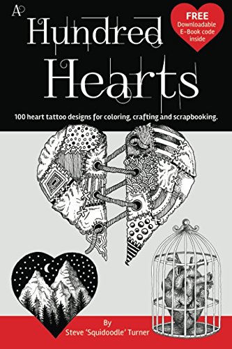 Book Cover A Hundred Hearts: One hundred heart tattoo designs for coloring, crafting and scrapbooking. (Volume 1)