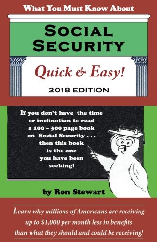 Book Cover What You Must Know About Social Security Quick & Easy!: 2018 Edition