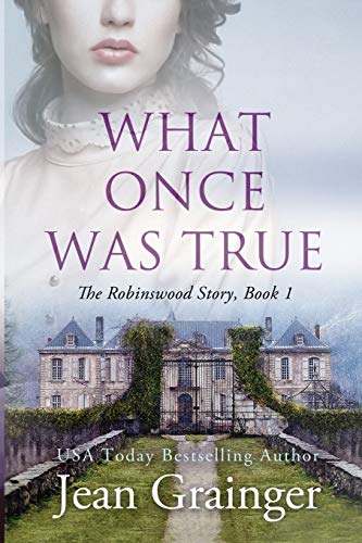 Book Cover What Once Was True (The Robinswood Story)