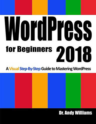 Book Cover WordPress for Beginners 2018: Subtitle  What's this?   A Visual Step-by-Step Guide to Mastering Wordpress