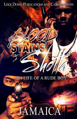 Book Cover Blood Stains of a Shotta: Da Life of a Rude Boy (Volume 1)
