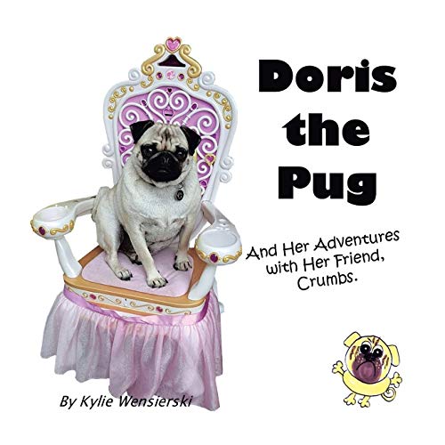 Book Cover Doris the Pug: And Her Adventures with Her Friend, Crumbs.
