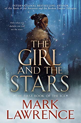 Book Cover The Girl and the Stars (The Book of the Ice)