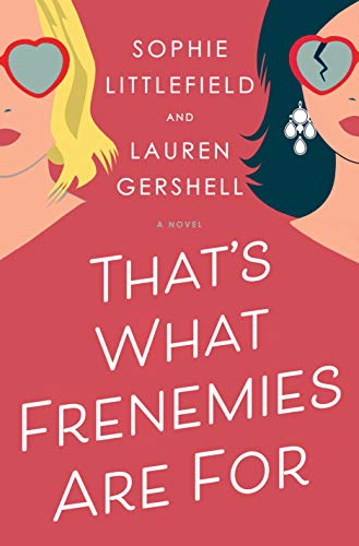 Book Cover That's What Frenemies Are For: A Novel