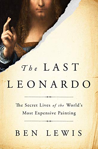 Book Cover The Last Leonardo: The Secret Lives of the World's Most Expensive Painting