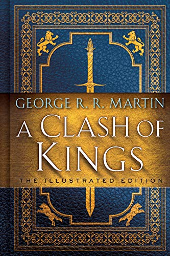 Book Cover A Clash of Kings: The Illustrated Edition: A Song of Ice and Fire: Book Two (A Song of Ice and Fire Illustrated Edition)