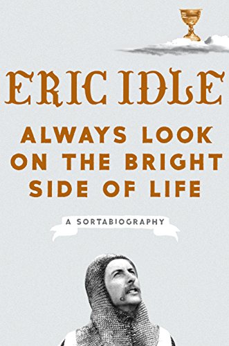 Book Cover Always Look on the Bright Side of Life: A Sortabiography