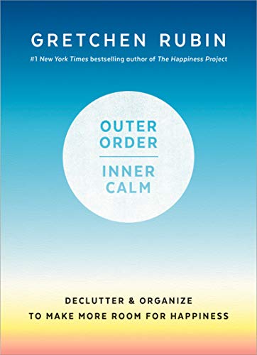Book Cover Outer Order, Inner Calm: Declutter and Organize to Make More Room for Happiness