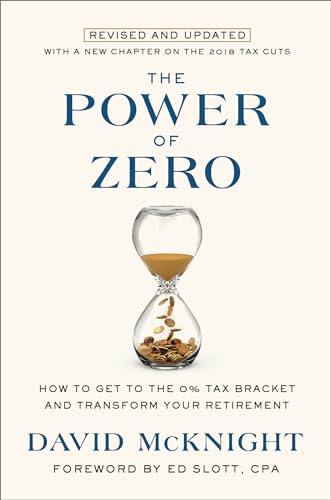 Book Cover The Power of Zero, Revised and Updated: How to Get to the 0% Tax Bracket and Transform Your Retirement