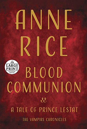 Book Cover Blood Communion: A Tale of Prince Lestat (Vampire Chronicles)