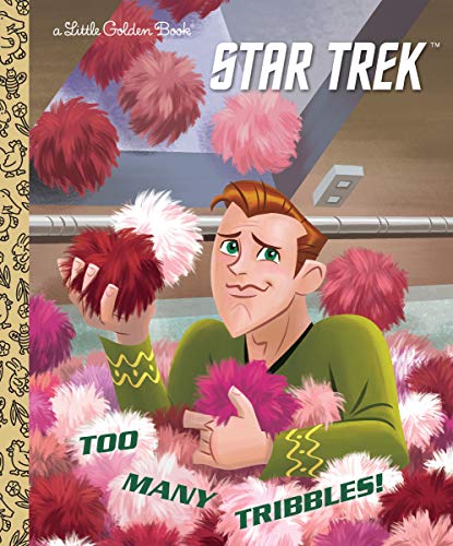 Book Cover Too Many Tribbles! (Star Trek) (Little Golden Book)